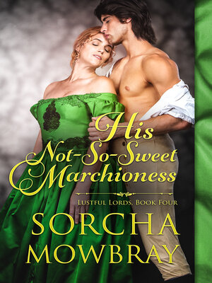 cover image of His Not-So-Sweet Marchioness